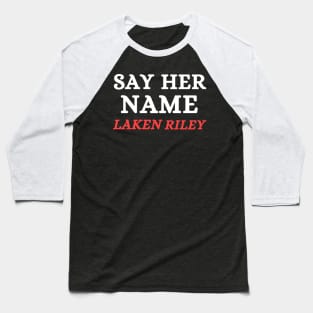 Say Her Name Laken Riley Baseball T-Shirt